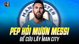 Việc đưa Lionel Messi trở lại Ngoại hạng Anh thông qua kế hoạch mượn của Pep Guardiola